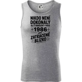 Nikdo není dokonalý ale ti narození v roce 1986 jsou zatraceně blízko - Tílko pánské Core - XL ( Tmavě šedý melír )