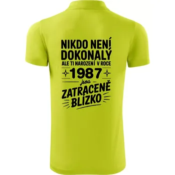 Pánská košile Nikdo není dokonalý ale ti narození v roce 1987 jsou zatraceně blízko - Polokošile Victory sportovní (dresovina) - S ( Limetková )