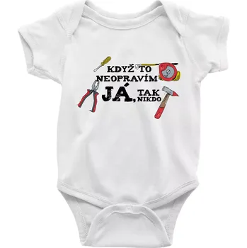 Kojenecké oblečení Když to neopravím já, tak nikdo barevné - Body kojenecké s krátkým rukávem - Krátký r. 6-12 mes ( Bílá )