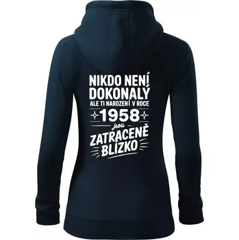 Dámská mikina Nikdo není dokonalý ale ti narození v roce 1958 jsou zatraceně blízko - Dámská mikina trendy zipper s kapucí - L ( Námořní modrá (velmi tmavá - téměř černá) )