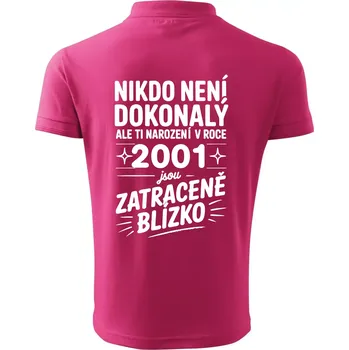 Pánská košile Nikdo není dokonalý ale ti narození v roce 2001 jsou zatraceně blízko - Polokošile pánská Pique Polo 203 - L ( Purpurová )