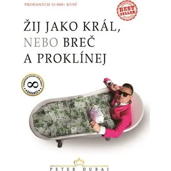 Osobní rozvoj Žij jako král, nebo breč a proklínej