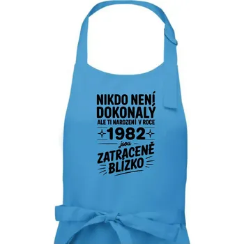 Kuchyňská zástěra Nikdo není dokonalý ale ti narození v roce 1982 jsou zatraceně blízko - Pánská zástěra na vaření - Univerzální velikost ( Světlý tyrkys )