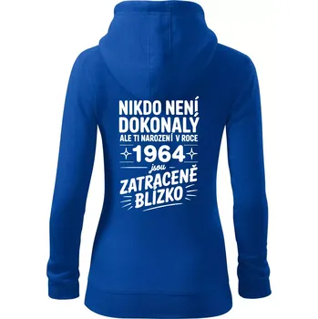 Dámská mikina Nikdo není dokonalý ale ti narození v roce 1964 jsou zatraceně blízko - Dámská mikina trendy zipper s kapucí - M ( Královská modrá )