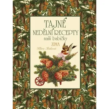 Tajné nedělní recepty naší babičky - Zima