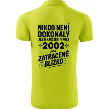 Pánská košile Nikdo není dokonalý ale ti narození v roce 2002 jsou zatraceně blízko - Polokošile Victory sportovní (dresovina) - M ( Limetková )