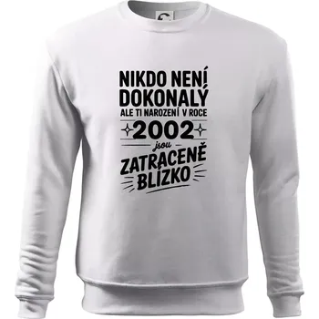 Pánská mikina Nikdo není dokonalý ale ti narození v roce 2002 jsou zatraceně blízko - Mikina Essential pánská - 3XL ( Bílá )