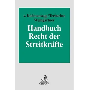 Handbuch Recht der Streitkräfte - Kielmansegg, Sebastian Graf von