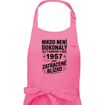 Kuchyňská zástěra Nikdo není dokonalý ale ti narození v roce 1957 jsou zatraceně blízko - Dámská zástěra na vaření - Univerzální velikost ( Růžová )