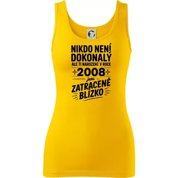 Dámské tričko Nikdo není dokonalý ale ti narození v roce 2008 jsou zatraceně blízko - Dámské tílko - 2XL ( Žlutá )