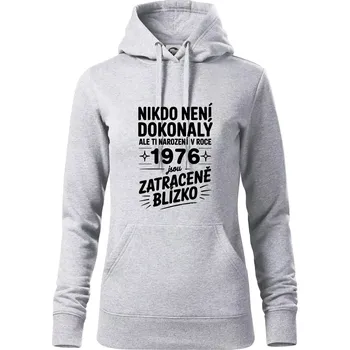 Dámská mikina Nikdo není dokonalý ale ti narození v roce 1976 jsou zatraceně blízko - Mikina dámská Cape s kapucí - M ( Světlešedý Melír )