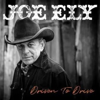 Zahraniční hudba CD Joe Ely: Driven To Drive 2024