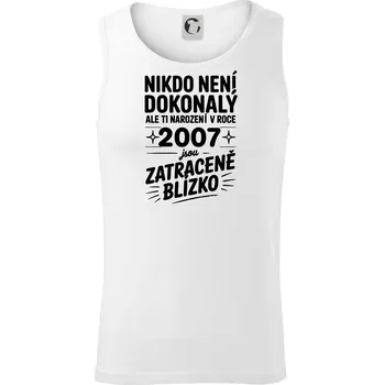 Nikdo není dokonalý ale ti narození v roce 2007 jsou zatraceně blízko - Tílko pánské Core - M ( Bílá )