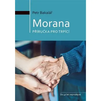 Morana - Příručka pro trpící