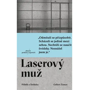 Laserový muž - Příběh o Švédsku