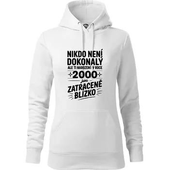 Dámská mikina Nikdo není dokonalý ale ti narození v roce 2000 jsou zatraceně blízko - Mikina dámská Cape s kapucí - S ( Bílá )