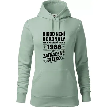 Dámská mikina Nikdo není dokonalý ale ti narození v roce 1986 jsou zatraceně blízko - Mikina dámská Cape s kapucí - M ( Sage )