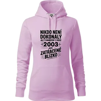 Dámská mikina Nikdo není dokonalý ale ti narození v roce 2003 jsou zatraceně blízko - Mikina dámská Cape s kapucí - XS ( Orchid )