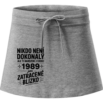Dámská sukně Nikdo není dokonalý ale ti narození v roce 1989 jsou zatraceně blízko - Sportovní sukně - two in one - L ( Tmavě šedý melír )