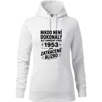 Dámská mikina Nikdo není dokonalý ale ti narození v roce 1953 jsou zatraceně blízko - Mikina dámská Cape s kapucí - XS ( Bílá )