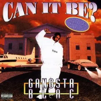 Zahraniční hudba CD Gangsta Blac: Can It Be? 1996