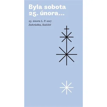 Umění Byla sobota 25. února…