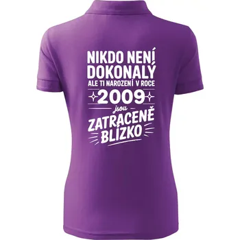 Nikdo není dokonalý ale ti narození v roce 2009 jsou zatraceně blízko - Polokošile dámská Pique Polo - XS ( Fialová )