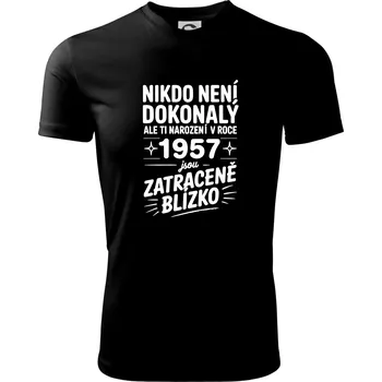 Pánské tričko Nikdo není dokonalý ale ti narození v roce 1957 jsou zatraceně blízko - Pánské triko Fantasy sportovní (dresovina) - S ( Černá )