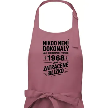 Kuchyňská zástěra Nikdo není dokonalý ale ti narození v roce 1968 jsou zatraceně blízko - Pánská zástěra na vaření - Univerzální velikost ( Starorůžová )