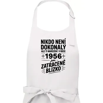 Kuchyňská zástěra Nikdo není dokonalý ale ti narození v roce 1956 jsou zatraceně blízko - Dámská zástěra na vaření - Univerzální velikost ( Bílá )