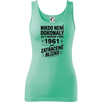 Dámské tričko Nikdo není dokonalý ale ti narození v roce 1961 jsou zatraceně blízko - Dámské tílko - S ( Mátová )