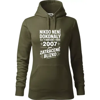 Dámská mikina Nikdo není dokonalý ale ti narození v roce 2007 jsou zatraceně blízko - Mikina dámská Cape s kapucí - S ( Military )