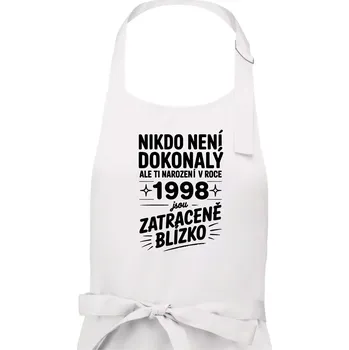 Kuchyňská zástěra Nikdo není dokonalý ale ti narození v roce 1998 jsou zatraceně blízko - Pánská zástěra na vaření - Univerzální velikost ( Bílá )
