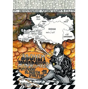 Sbohem, monarchie - Putování dlouhým 19. stoletím