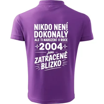 Pánská košile Nikdo není dokonalý ale ti narození v roce 2004 jsou zatraceně blízko - Polokošile pánská Pique Polo 203 - XL ( Fialová )