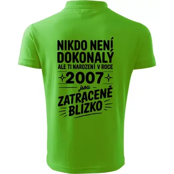 Pánská košile Nikdo není dokonalý ale ti narození v roce 2007 jsou zatraceně blízko - Polokošile pánská Pique Polo 203 - 4XL ( Apple Green )