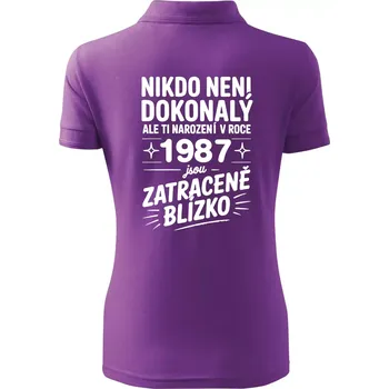 Nikdo není dokonalý ale ti narození v roce 1987 jsou zatraceně blízko - Polokošile dámská Pique Polo - 2XL ( Fialová )