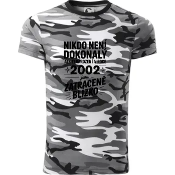 Pánská móda Nikdo není dokonalý ale ti narození v roce 2002 jsou zatraceně blízko - Army CAMOUFLAGE - XL ( Šedý maskáč )