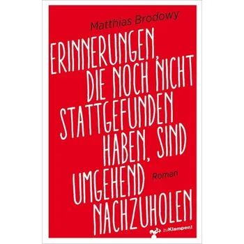 Komiks pro dospělé Erinnerungen, die noch nicht stattgefunden haben, sind umgehend nachzuholen - Brodowy, Matthias