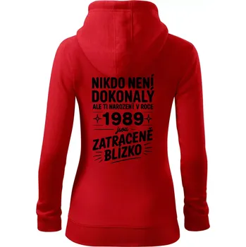 Dámská mikina Nikdo není dokonalý ale ti narození v roce 1989 jsou zatraceně blízko - Dámská mikina trendy zipper s kapucí - S ( Červená )