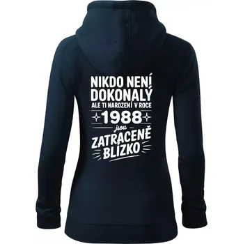 Dámská mikina Nikdo není dokonalý ale ti narození v roce 1988 jsou zatraceně blízko - Dámská mikina trendy zipper s kapucí - XS ( Námořní modrá (velmi tmavá - téměř černá) )