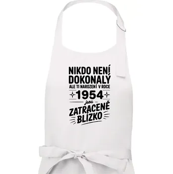 Kuchyňská zástěra Nikdo není dokonalý ale ti narození v roce 1954 jsou zatraceně blízko - Pánská zástěra na vaření - Univerzální velikost ( Bílá )