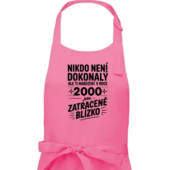 Kuchyňská zástěra Nikdo není dokonalý ale ti narození v roce 2000 jsou zatraceně blízko - Pánská zástěra na vaření - Univerzální velikost ( Růžová )