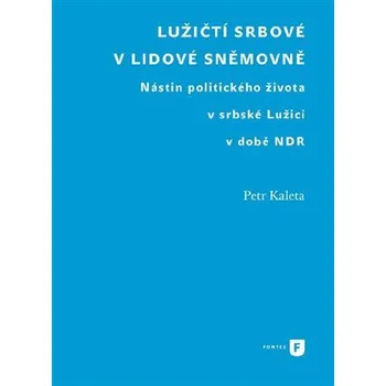 Lužičtí Srbové v lidové sněmovně - Nástin politického života v srbské Lužici v době NDR