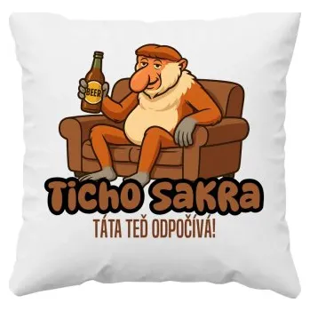 Žertovný předmět Ticho sakra, táta teď odpočívá! - polštář s potiskem- Tričkový.cz