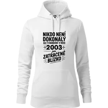 Dámská mikina Nikdo není dokonalý ale ti narození v roce 2003 jsou zatraceně blízko - Mikina dámská Cape s kapucí - XS ( Bílá )