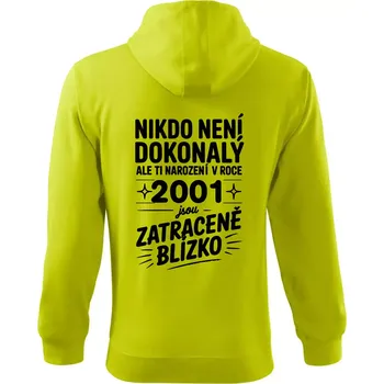 Pánská mikina Nikdo není dokonalý ale ti narození v roce 2001 jsou zatraceně blízko - Mikina s kapucí na zip trendy zipper - M ( Limetková )