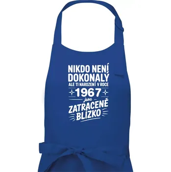 Kuchyňská zástěra Nikdo není dokonalý ale ti narození v roce 1967 jsou zatraceně blízko - Pánská zástěra na vaření - Univerzální velikost ( Královská modrá )