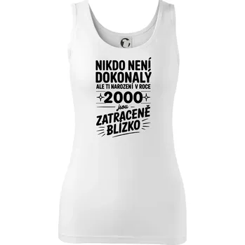 Dámské tričko Nikdo není dokonalý ale ti narození v roce 2000 jsou zatraceně blízko - Dámské tílko - XL ( Bílá )