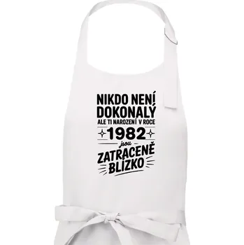 Kuchyňská zástěra Nikdo není dokonalý ale ti narození v roce 1982 jsou zatraceně blízko - Pánská zástěra na vaření - Univerzální velikost ( Bílá )